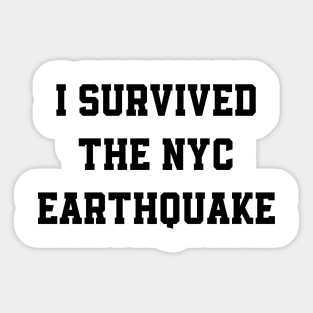 I Survived The Nyc Earthquake Sticker